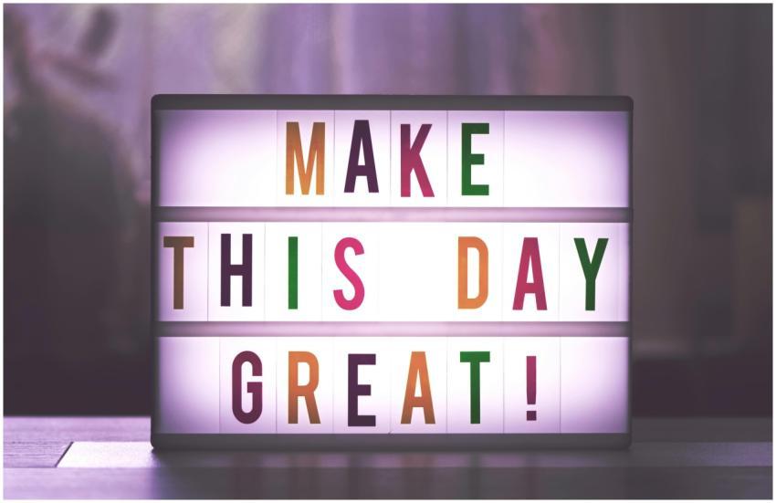 Inspirational sign displaying 'Make This Day Great