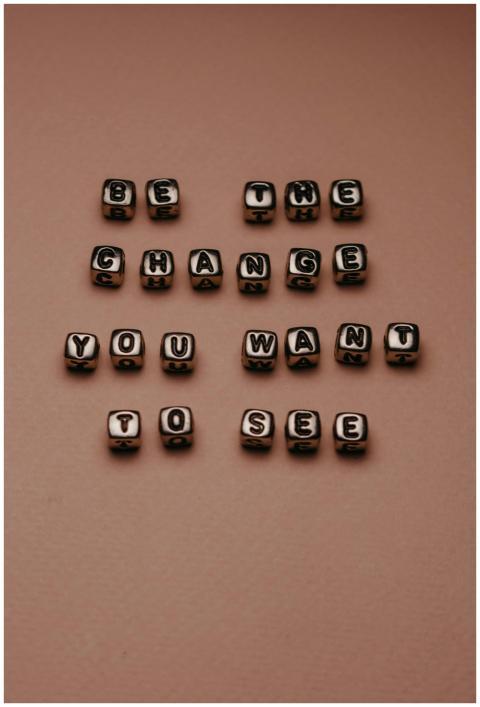 Inspirational quote 'Be the change you want to see